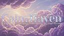 Discovery splash banner for Calmhaven™ | social • sfw • fun • gaming • art • vibes • non tox • safe space Discord server